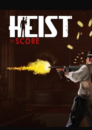 HEIST The Score