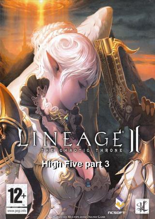 Lineage 2 The Chaotic Throne: High Five part 3