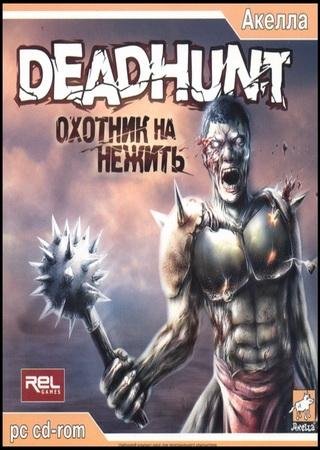 DeadHunt: Охотник на Нежить